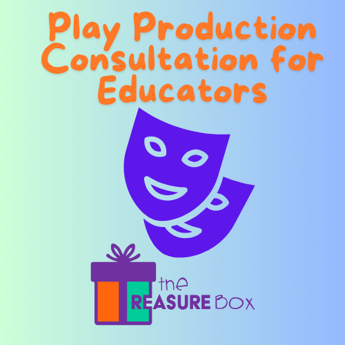 Play Production Consultation for Educators