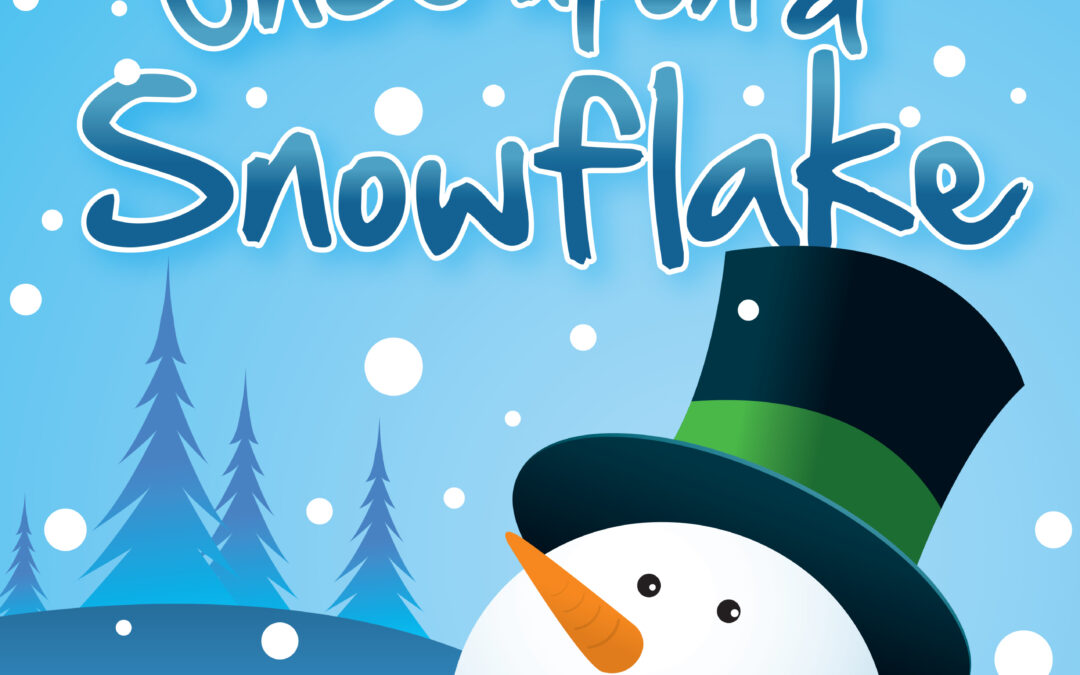 Once Upon a Snowflake (12/9 – CAC)