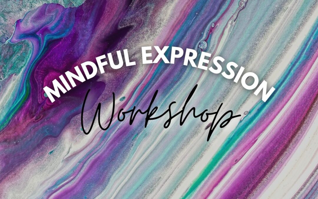 Mindful Expression Workshop