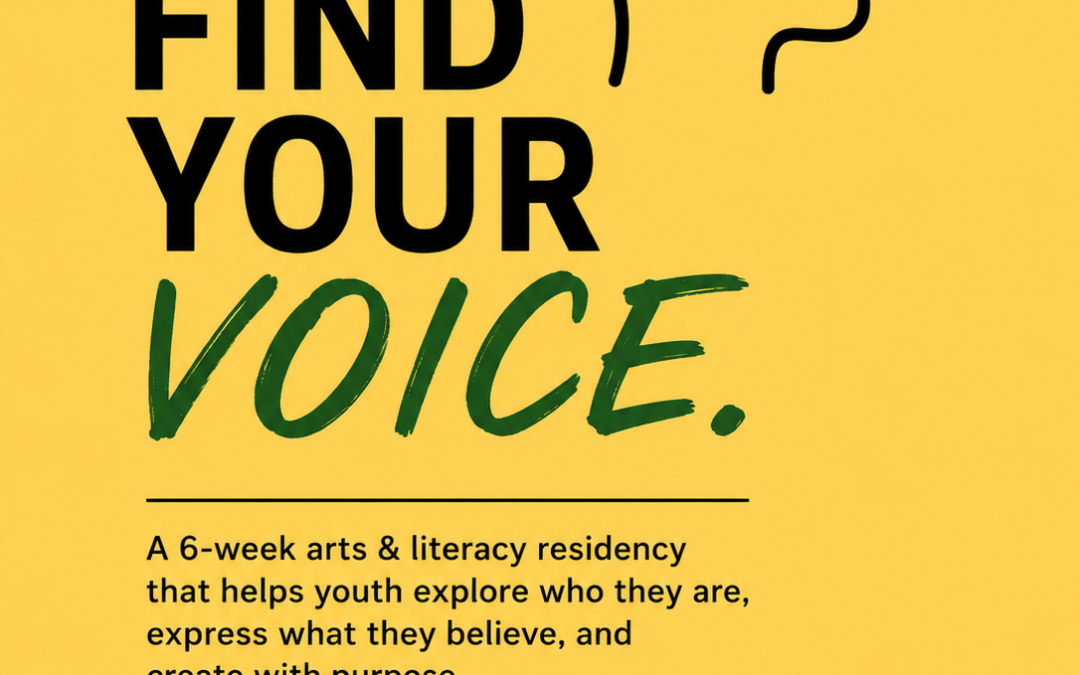 Find Your Voice: A Six-Week Arts & Literacy Residency