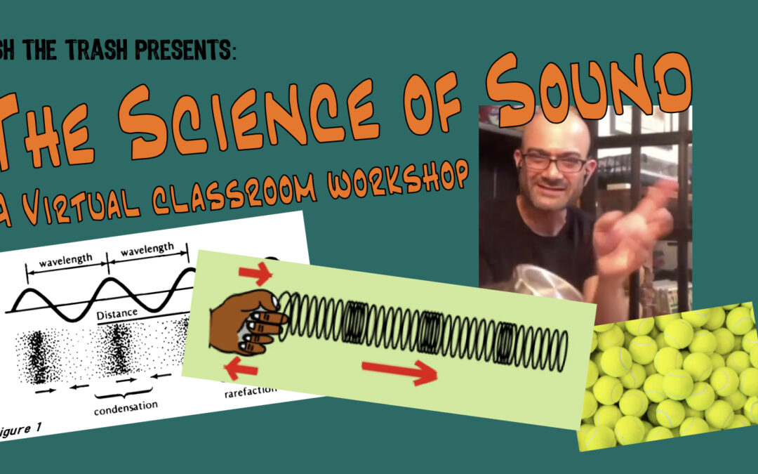 BTT Virtual – The Science of Sound Classroom Workshops